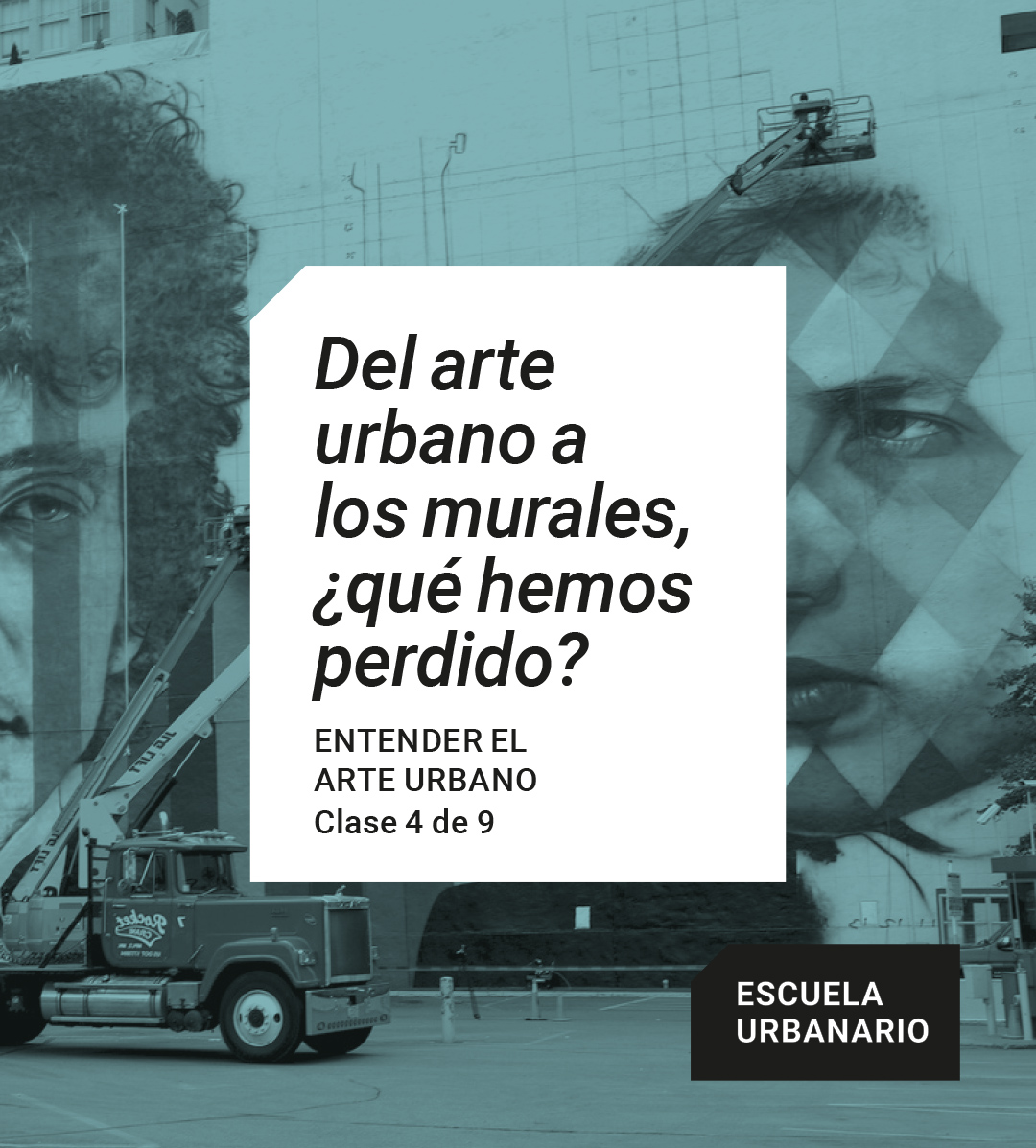 Entender el arte urbano 4 – Del arte urbano a los murales Qué hemos perdido – Escuela Urbanario