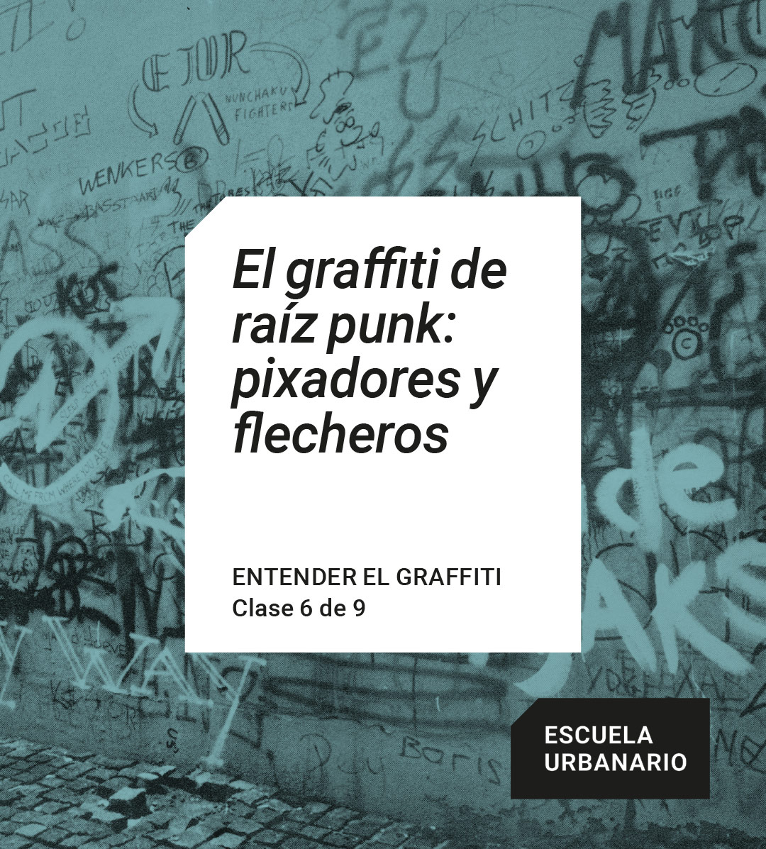 Entender el graffiti 6 – El graffiti de raiz punk Pixadores y flecheros – Escuela Urbanario