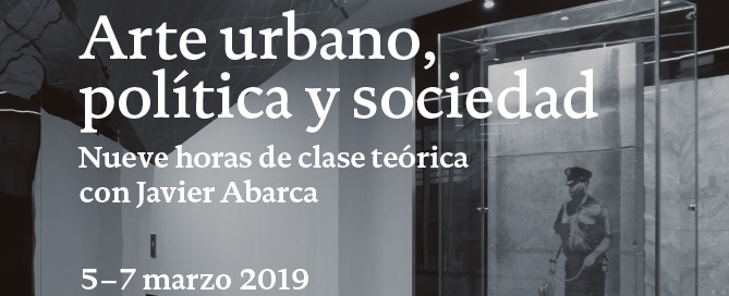 Arte-urbano-política-y-sociedad - curso con Javier Abarca
