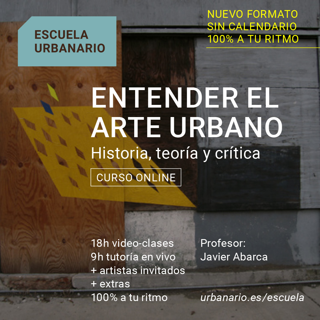 Entender el Arte Urbano: Historia, teoría y crítica - Escuela Urbanario